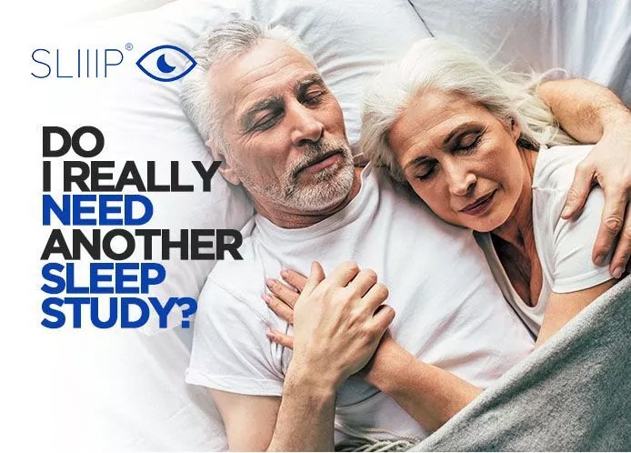 DO I NEED ANOTHER SLEEP STUDY?